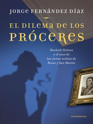 cover image of El dilema de los próceres